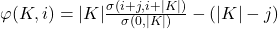 \varphi(K,i) = |K| \frac{\sigma(i+j,i+|K|)}{\sigma(0,|K|)} - (|K|-j)