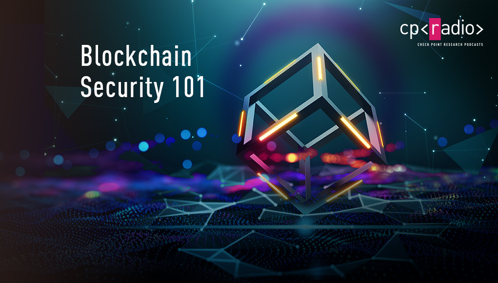 Blockchain Security 101 Check Point Research