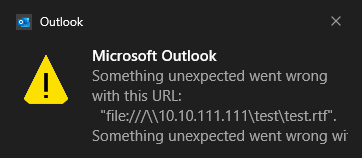 Figure 2 - Outlook displays an error message when the user clicks on
a typical Hyperlink pointing to a remote file